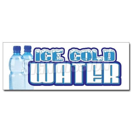 Signmission 12in ICE COLD WATER DECAL sticker bottled water stand bottle spring iced drinks, D-12 Ice Cold Water D-12 Ice Cold Water